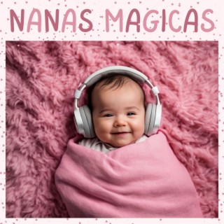 Nanas Mágicas: Sonidos Cautivadores para Calmar y Hacer Dormir a tu Bebé con Dulzura