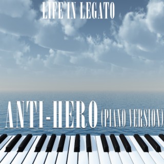 Anti-Hero (Piano Version)
