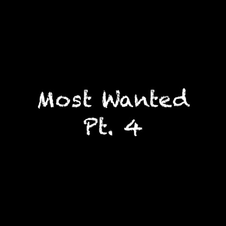 Most Wanted, Pt. 4 ft. Shane N., Eric S. & Bridgette L. | Boomplay Music