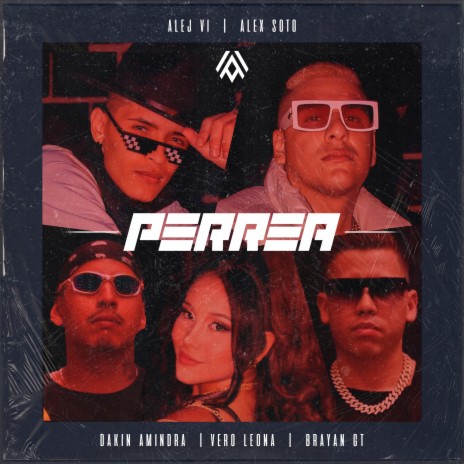 Perrea ft. Alej Vi, Vero Leona, Brayan GT & Dakin Amindra | Boomplay Music