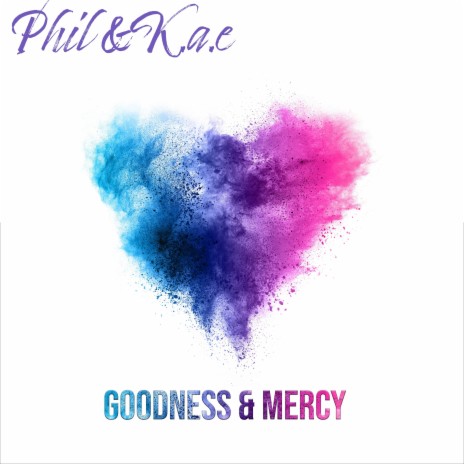 Goodness & Mercy | Boomplay Music