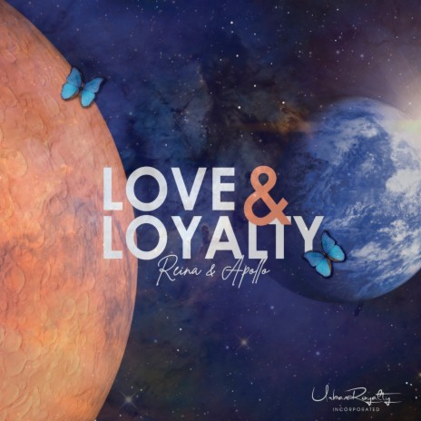 Love & Loyalty ft. Reina | Boomplay Music