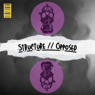 Structure//Opposed