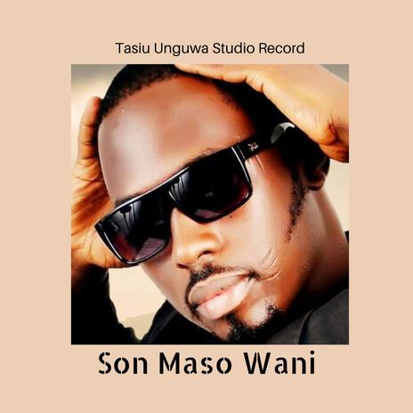 Tasiu Unguwa Uku (Son Maso Wani) | Boomplay Music