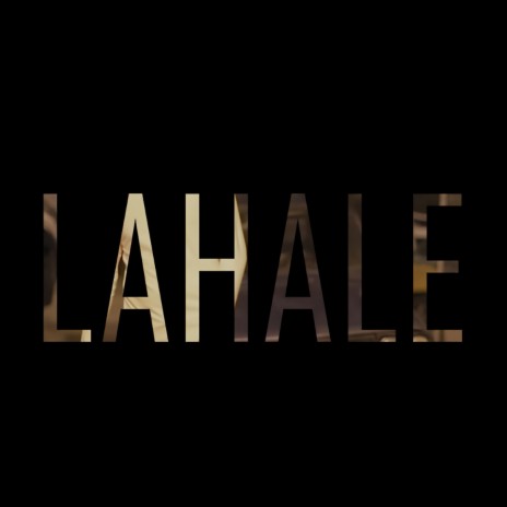 Lahale | Boomplay Music