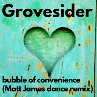 Bubble of Convenience (Matt James dance remix)