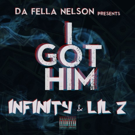 I Got Him ft. Infinity Bell & Lil Z | Boomplay Music