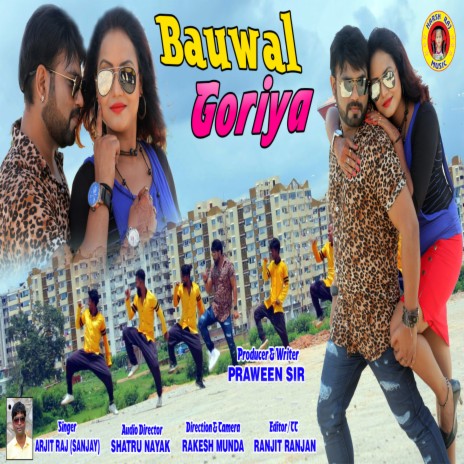 Bauwal Goriya | Boomplay Music