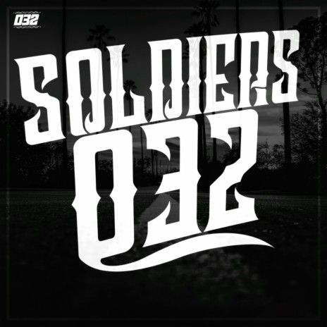 032 Soldiers (Macro Rap) ft. Stefan Tarraga, Pitoto, Ramirez, Los Bolillos & Huevo | Boomplay Music