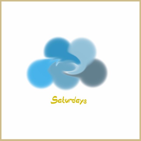 Saturdays | Boomplay Music