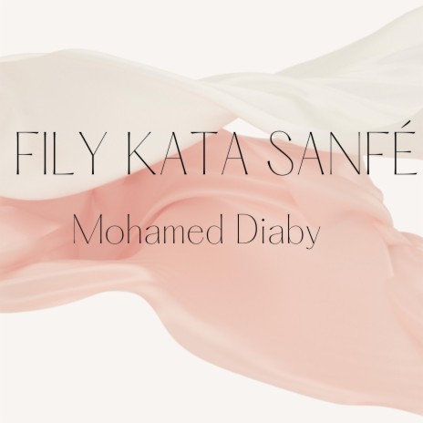 Fily Kata Sanfé | Boomplay Music
