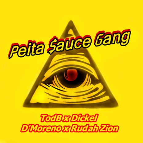 Peita Sauce Gang ft. Rudah Zion, Todb, Dickel & D´moreno