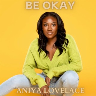 Be Okay lyrics | Boomplay Music