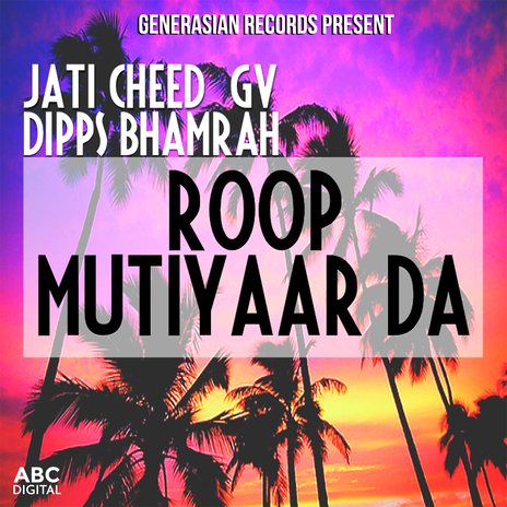 Roop Mutiyaar Da ft. Jati Cheed & GV | Boomplay Music