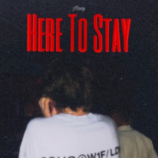 Here To Stay