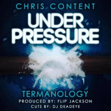 Under Pressure ft. Chris Content, Termanology & DJ Deadeye | Boomplay Music