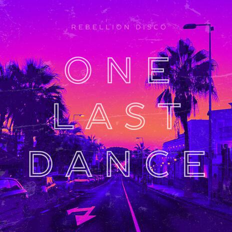 One Last Dance | Boomplay Music