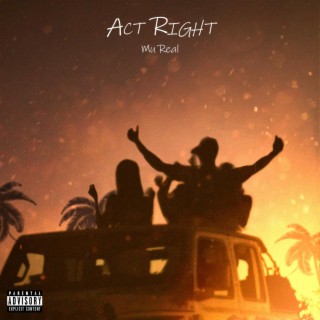 Act Right lyrics | Boomplay Music