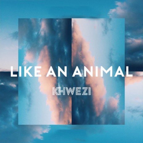 Like an Animal | Boomplay Music