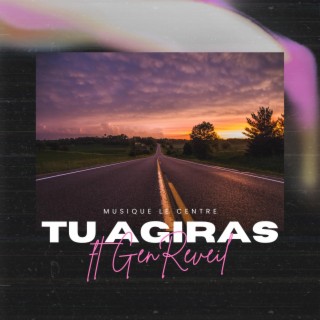 Tu Agiras