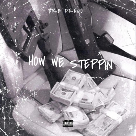 How We Steppin | Boomplay Music