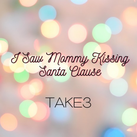 I Saw Mommy Kissing Santa Clause | Boomplay Music