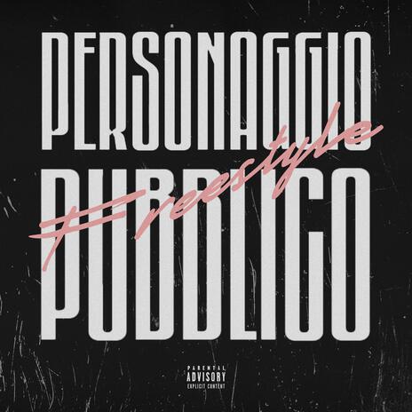 Personaggio Pubblico Freestyle | Boomplay Music