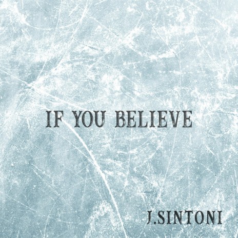 If You Believe | Boomplay Music