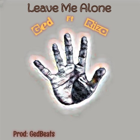 Leave Me Alone ft. Stevie Rizo | Boomplay Music