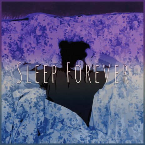 Sleep Forever | Boomplay Music