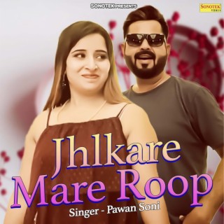 Jhlkare Mare Roop