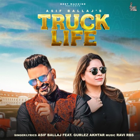 Truck Life ft. Gurlez Akhtar | Boomplay Music