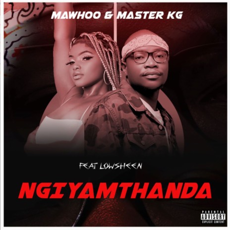 Ngiyamthanda ft. Master KG & Lowsheen
