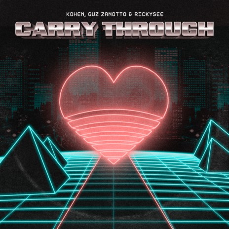 Carry Through ft. Guz Zanotto & Rickysee | Boomplay Music