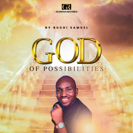 GOD OF POSSIBILITIES | Boomplay Music
