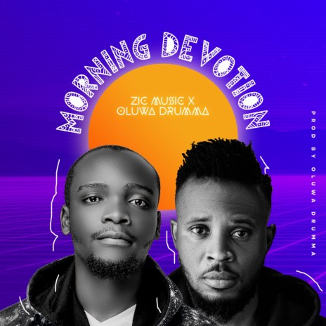 Morning Devotion ft. Oluwa drumma | Boomplay Music