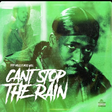 Can't Stop The Rain ft. Boss Will | Boomplay Music