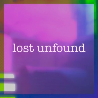 lost unfound