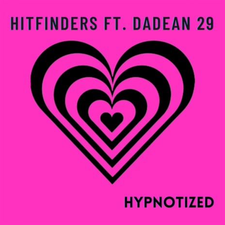 Hypnotized (Radio Mix) ft. DaDean 29
