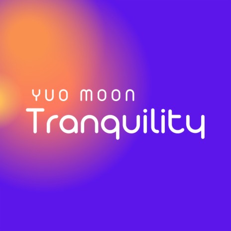 Tranquility | Boomplay Music