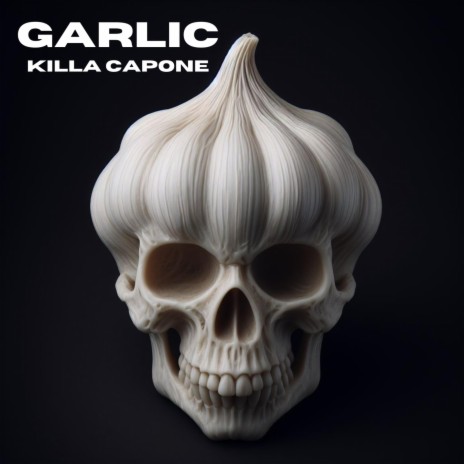 Garlic | Boomplay Music