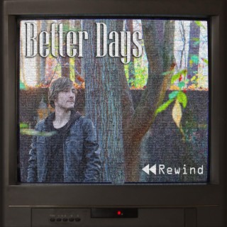 BetterDays Rewind