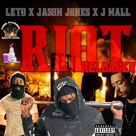 Riot Reloaded ft. JASON JONES & J MALL | Boomplay Music