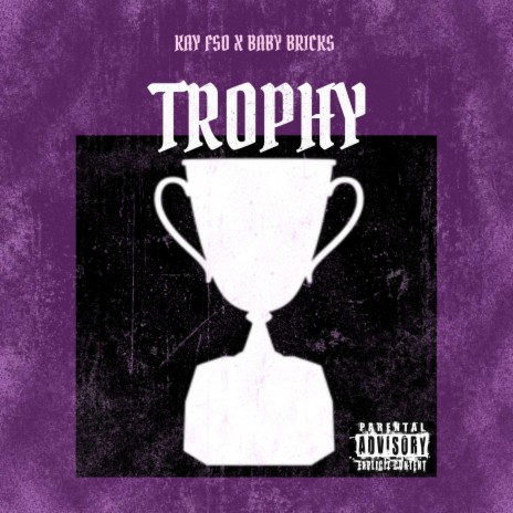 Trophy ft. Baby Bricks