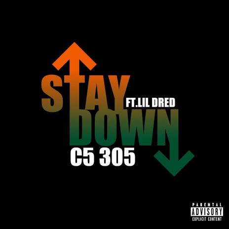 Stay Down ft. Lil Dred | Boomplay Music