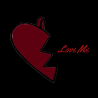 Love Me lyrics | Boomplay Music