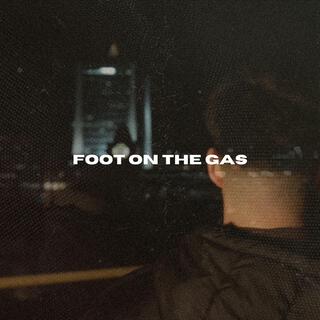 FOOT ON THE GAS