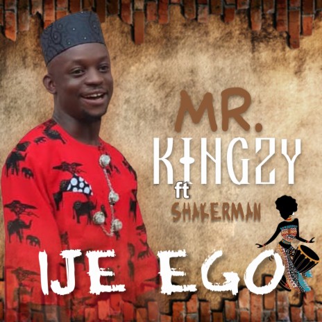 Ije Ego ft. Shakerman | Boomplay Music