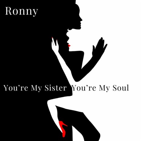 You’re My Sister You’re My Soul | Boomplay Music