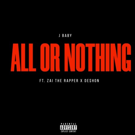 All or Nothing ft. De$hon & Zai The Rapper